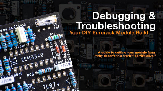 Debugging & Troubleshooting Your DIY Eurorack Module Build