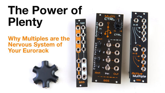 The Power of Plenty: Why Multiples are the Nervous System of Your Eurorack