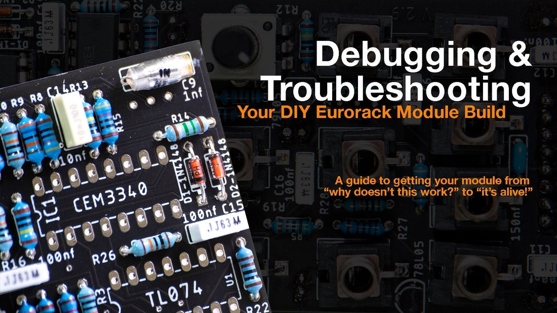 Debugging & Troubleshooting Your DIY Eurorack Module Build